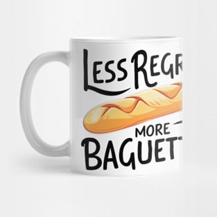 Less Regrets More Baguettes Mug